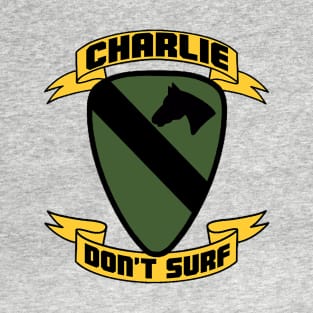 Charlie Don't Surf! T-Shirt